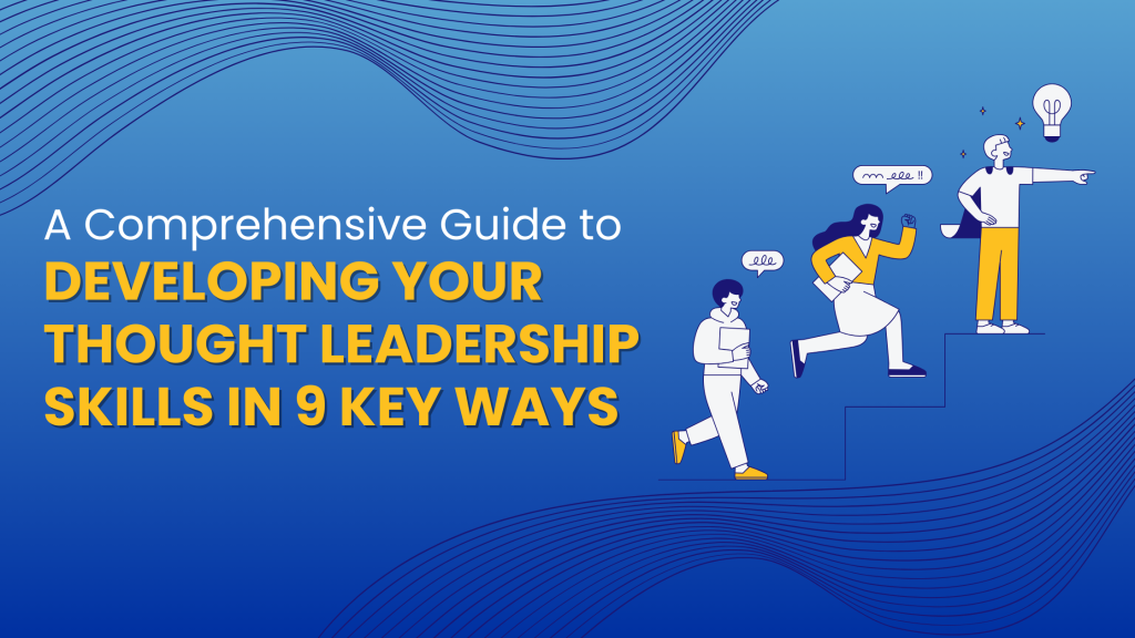 Guide Leader Thinking A Comprehensive Guide to Developing Your Thought Leadership Skills in 9 ...